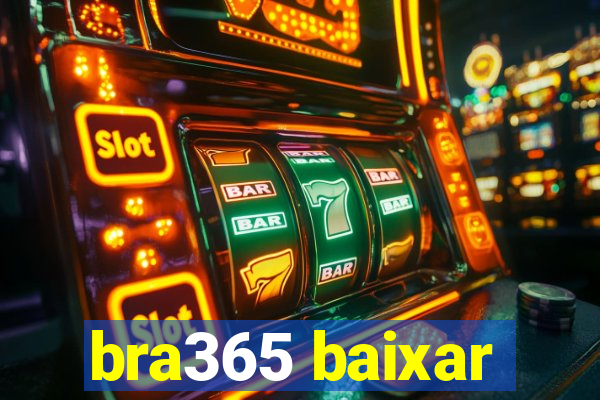 bra365 baixar